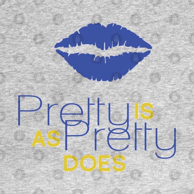 Pretty Is As Pretty Does / Blue & Gold by Journeyintl1